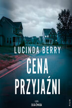 Okładka - Cena przyjaźni - Lucinda Berry