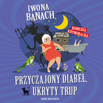 Okładka - Przyczajony diabeł, ukryty trup - Iwona Banach