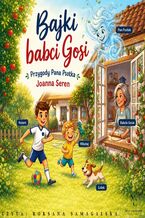 Okładka - Bajki babki Gosi. Przygody Pana Psotka - Joanna Seren