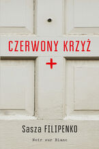 Okładka - Czerwony krzyż - Sasza Filipenko