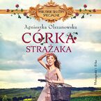 Okładka - Córka strażaka - Agnieszka Olszanowska