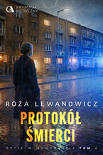 Okładka - Protokół śmierci - Róża Lewanowicz