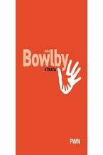 Okładka - Strata. Smutek i depresja - John Bowlby