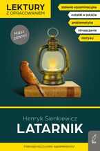 Okładka - Latarnik. Lektura z opracowaniem. Masz zdane! - Henryk Sienkiewicz, Irena Zarzycka