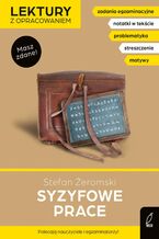 Okładka - Syzyfowe prace. Lektura z opracowaniem. Masz zdane! - Stefan Żeromski