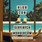 Klub żon seryjnych morderców