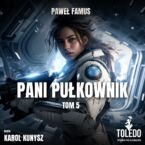 Kroniki Imperium Legendarnych Lachów (#5). Pani pułkownik