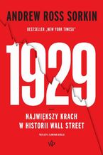 Okładka - 1929. Największy krach w historii Wall Street - Andrew Ross Sorkin