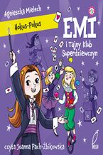 Okładka - Emi i Tajny Klub Superdziewczyn. Hokus Pokus - Agnieszka Mielech