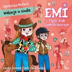 Emi i Tajny Klub Superdziewczyn. Wakacje w siodle