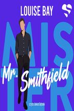 Okładka - Mister. Mr. Smithfield - Louise Bay
