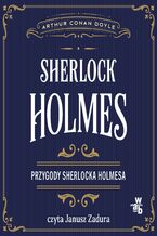 Okładka - Przygody Sherlocka Holmesa. Sherlock Holmes - Arthur Conan Doyle