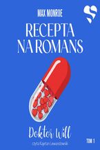 Okładka - Recepta na romans. Doktor Will. Tom 1 - Max Monroe
