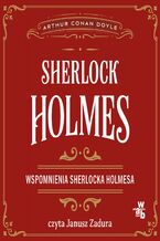 Okładka - Wspomnienia Sherlocka Holmesa. Sherlock Holmes - Arthur Conan Doyle