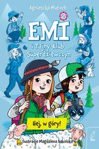 Okładka - Emi i Tajny Klub Superdziewczyn. Hej, w góry! - Agnieszka Mielech
