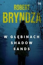 Okładka - Kate Marshall. W głębinach Shadow Sands. Tom 2 - Robert Bryndza