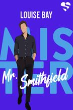 Okładka - Mister. Mr. Smithfield - Louise Bay