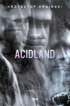 Okładka - Acidland - Krzysztof Kraiński