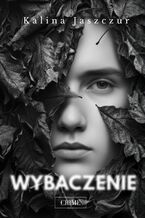 Okładka - Wybaczenie - Kalina Jaszczur