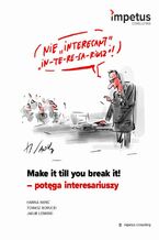 Okładka - Make it till you brake it! - potęga interesariuszy - Hanna Hanć, Tomasz Borucki, Jakub Lesiński