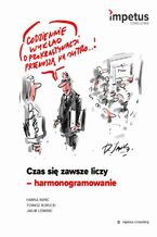 Okładka - Czas się zawsze liczy - harmonogramowanie - Hanna Hanć, Tomasz Borucki, Jakub Lesiński