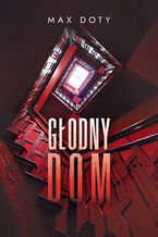 Okładka - Głodny dom - Max Doty