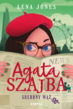Okładka - Agata Szajba (#3). Agata Szajba. Srebrny wąż - Lena Jones