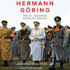 Okładka - Hermann Göring. Drugi człowiek Trzeciej Rzeszy - Andreas Molitor