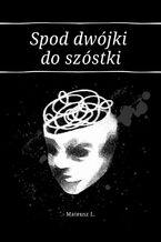 Okładka - Spod dwójki do Szóstki - Mateusz L.