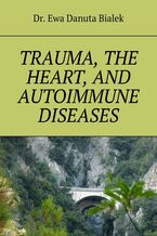 Trauma, the heart, and autoimmune diseases
