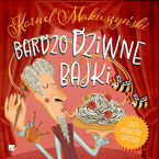 Bardzo dziwne bajki