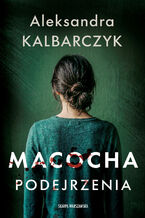 Okładka - Macocha. Podejrzenia - Aleksandra Kalbarczyk