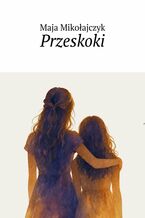 Okładka - Przeskoki - Maja Mikołajczyk