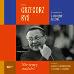 Okładka - Nie tracę nadziei - kard. Grzegorz Ryś, Karol Kleczka