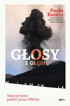 Okładka - Głosy z głębi. Nieoczywista podróż przez Włochy - Paolo Rumiz
