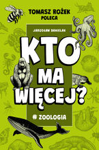 Okładka - Kto ma więcej? #Zoologia - Jarosław Danielak