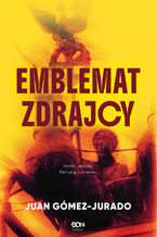 Okładka - Emblemat zdrajcy - Juan Gómez-Jurado