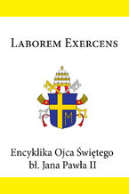 Okładka - Encyklika Ojca Świętego bł. Jana Pawła II LABOREM EXERCENS - Jan Paweł II