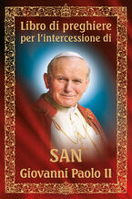 Libro di preghiere per l'intercessione di san Giovanni Paolo II