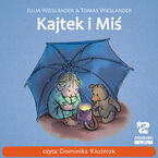 Okładka - Kajtek i Miś - Jujja Wieslander, Tomas Wieslander