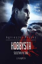 Okładka - Hobbysta. Komisarz Barnaba Uszkier. Tom 2 - Agnieszka Pruska