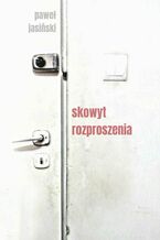 Okładka - skowyt rozproszenia - Paweł Jasiński