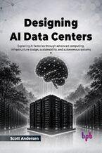 Okładka - Designing AI Data Centers - Scott Andersen