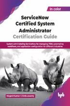 Okładka - ServiceNow Certified System Administrator Certification Guide - MageshKumar G Embuswamy