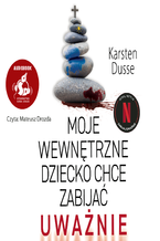 Moje wewnętrzne dziecko chce zabijać uważnie