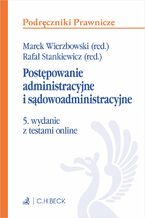 Okładka - Postępowanie administracyjne i sądowoadministracyjne z testami online - Marek Wierzbowski, Rafał Stankiewicz, Marcin Dyl prof. UW