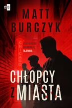 Okładka - Chłopcy z miasta - Matt Burczyk