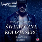 Okładka - Świąteczna kolizja serc. Niegrzeczne short story - Ludka Skrzydlewska