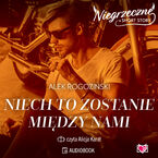 Okładka - Niech to zostanie między nami. Niegrzeczne short story - Alek Rogoziński