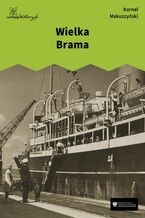 Okładka - Wielka Brama - Kornel Makuszyński
